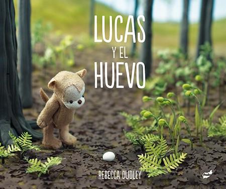 LUCAS Y EL HUEVO | 9788416817078 | DUDLEY, REBECCA | Llibreria Online de Banyoles | Comprar llibres en català i castellà online