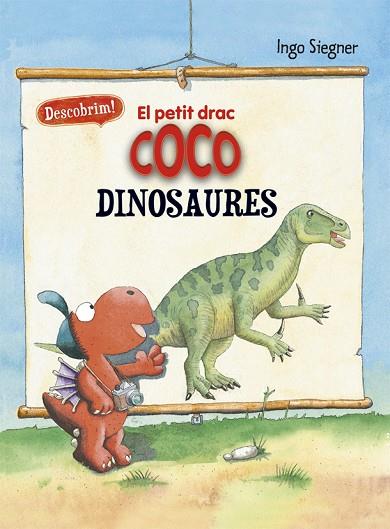 EL PETIT DRAC COCO. DESCOBRIM ELS DINOSAURES | 9788424665722 | SIEGNER, INGO | Llibreria Online de Banyoles | Comprar llibres en català i castellà online