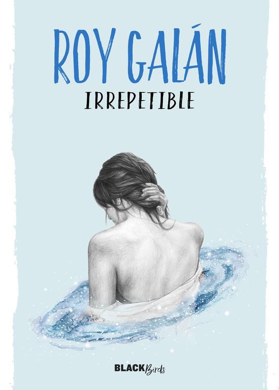 IRREPETIBLE | 9788420484617 | GALAN, ROY | Llibreria Online de Banyoles | Comprar llibres en català i castellà online