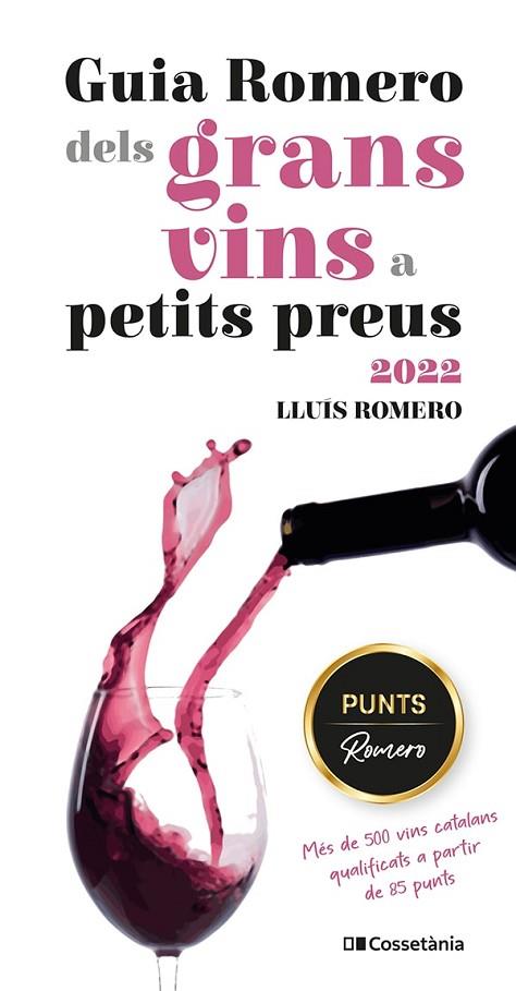 GUIA ROMERO DELS GRANS VINS A PETITS PREUS 2022 | 9788413560861 | ROMERO GARRIDO, LLUÍS | Llibreria Online de Banyoles | Comprar llibres en català i castellà online