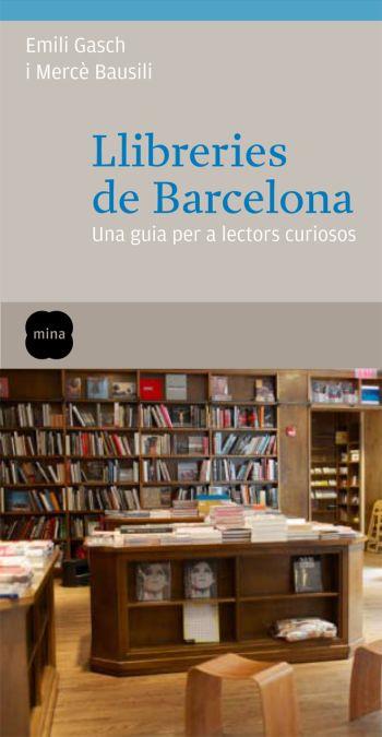 LLIBRERIES DE BARCELONA | 9788466410113 | BAUSILI, MERCE * GASCH, EMILI | Llibreria L'Altell - Llibreria Online de Banyoles | Comprar llibres en català i castellà online - Llibreria de Girona