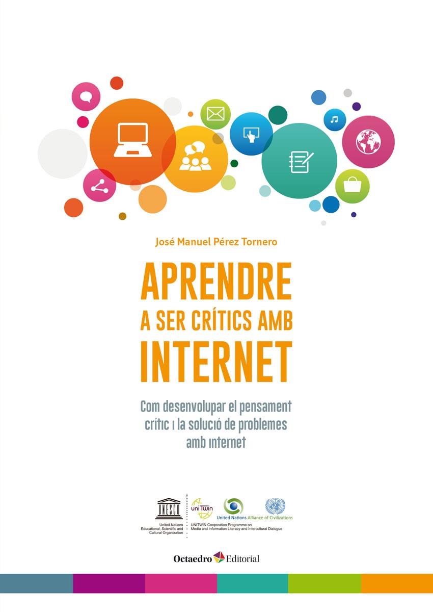 APRENDRE A SER CRÍTICS AMB INTERNET | 9788499219301 | PÉREZ TORNERO, JOSÉ MANUEL | Llibreria Online de Banyoles | Comprar llibres en català i castellà online