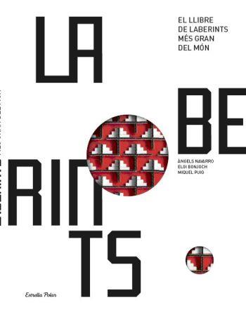 LLIBRE DE LABERINTS MÉS GRAN DEL MÓN, EL | 9788499322247 | NAVARRO, ANGELS I BOJOCH, ELOI I PUIG, MIQUEL | Llibreria Online de Banyoles | Comprar llibres en català i castellà online