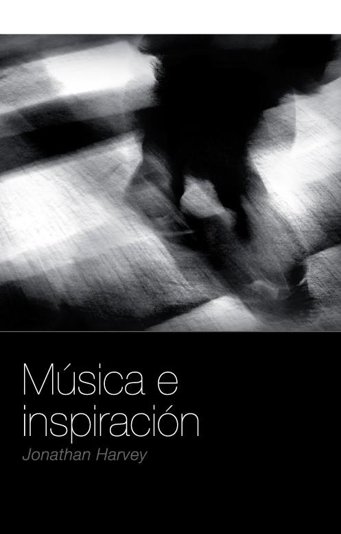 MUSICA E INSPIRACION | 9788496879300 | HARVEY, JONATHAN | Llibreria L'Altell - Llibreria Online de Banyoles | Comprar llibres en català i castellà online - Llibreria de Girona
