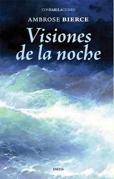 VISIONES DE LA NOCHE | 9788492491896 | BIERCE, AMBROSE | Llibreria Online de Banyoles | Comprar llibres en català i castellà online