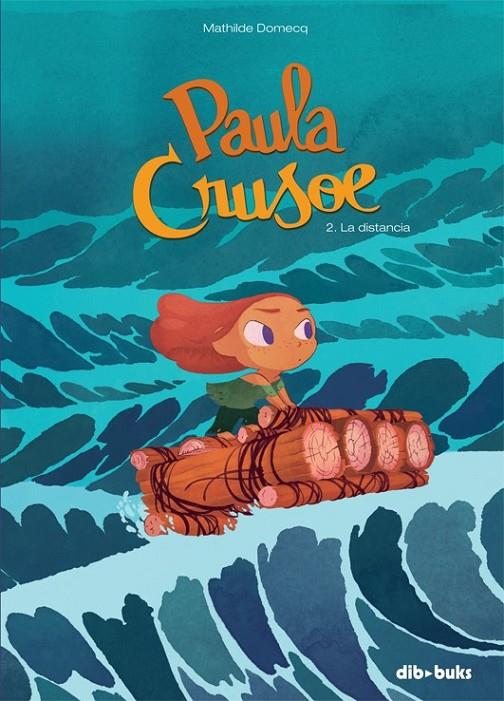 PAULA CRUSOE 2 | 9788416507061 | DOMECQ, MATHILDE | Llibreria Online de Banyoles | Comprar llibres en català i castellà online