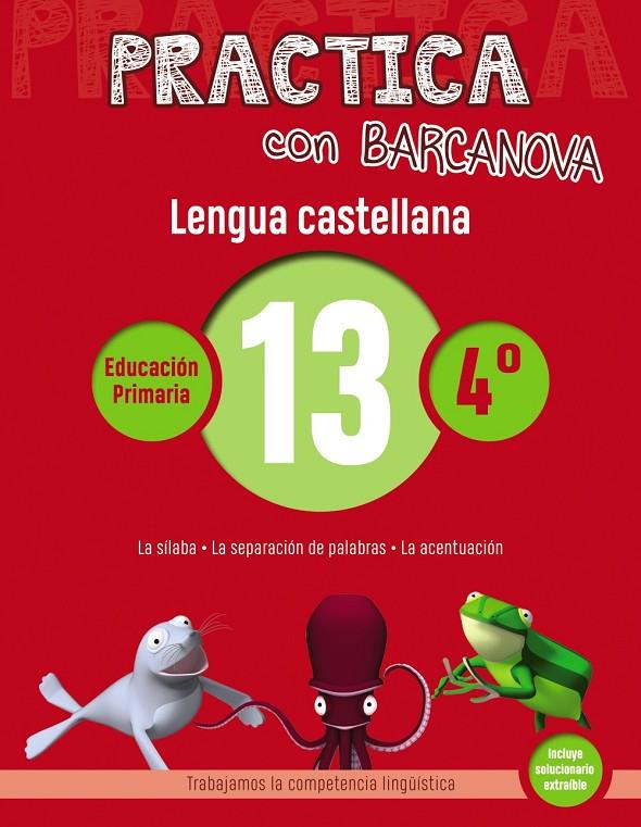 PRACTICA CON BARCANOVA. LENGUA CASTELLANA 13 | 9788448945381 | CAMPS, MONTSE/SERRA, LLUÏSA | Llibreria Online de Banyoles | Comprar llibres en català i castellà online