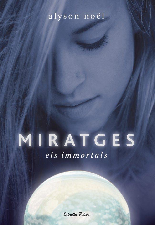 MIRATGES ELS INMORTALS | 9788499322438 | NOEL ALYSON | Llibreria L'Altell - Llibreria Online de Banyoles | Comprar llibres en català i castellà online - Llibreria de Girona