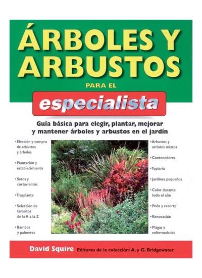 ARBOLES Y ARBUSTOS PARA EL ESPECIALISTA | 9788428214568 | SQUIRE, DAVID | Llibreria Online de Banyoles | Comprar llibres en català i castellà online