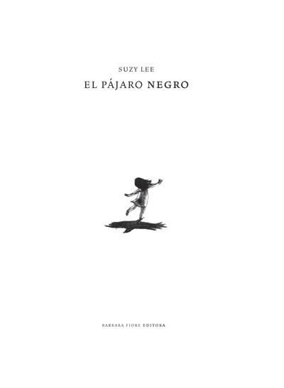 PÁJARO NEGRO, EL | 9788493750664 | LEE, SUZY | Llibreria Online de Banyoles | Comprar llibres en català i castellà online