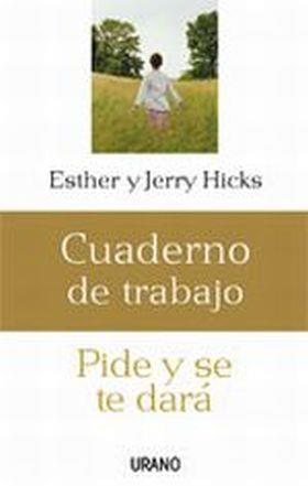 PIDE Y SE TE DARA - CUADERNO DE TRABAJO - | 9788479536206 | HICKS, ESTHER | Llibreria Online de Banyoles | Comprar llibres en català i castellà online