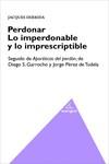 PERDONAR. LO IMPERDONABLE Y LO IMPRESCRIPTIBLE | 9788494388248 | DERRIDA, JACQUES | Llibreria Online de Banyoles | Comprar llibres en català i castellà online