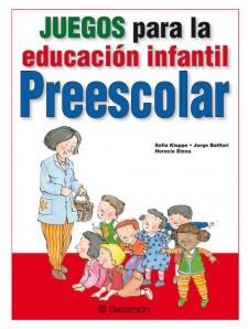 JUEGOS PARA LA EDUCACION INFANTIL Y PREESCOLAR | 9788434238398 | KLOPPE, SOFIA/ BATLLORI, JORGE/ ELENA, HORACIO | Llibreria Online de Banyoles | Comprar llibres en català i castellà online