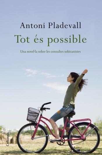 TOT ÉS POSSIBLE | 9788466409391 | ANTONI PLADEVALL | Llibreria Online de Banyoles | Comprar llibres en català i castellà online