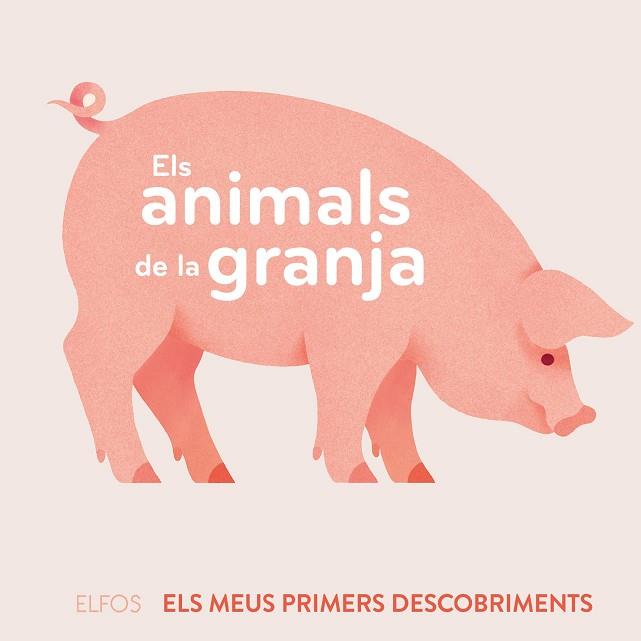 ELS ANIMALS DE LA GRANJA | 9788419094506 | JOFFRE, VERONIQUE | Llibreria L'Altell - Llibreria Online de Banyoles | Comprar llibres en català i castellà online - Llibreria de Girona