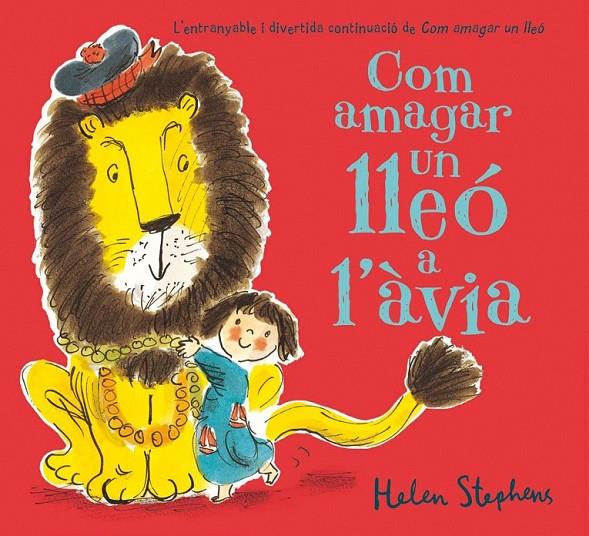 COM AMAGAR UN LLEÓ A L'ÀVIA | 9788416075171 | STEPHENS, HELEN | Llibreria Online de Banyoles | Comprar llibres en català i castellà online