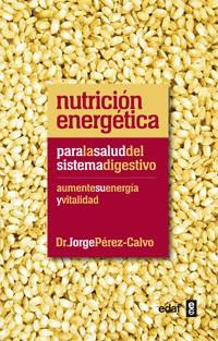 NUTRICIÓN ENERGÉTICA | 9788441432451 | JORGE PÉREZ-CALVO | Llibreria Online de Banyoles | Comprar llibres en català i castellà online