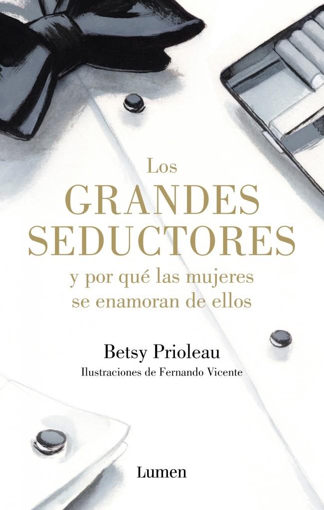 LOS GRANDES SEDUCTORES Y POR QUÉ LAS MUJERES SE ENAMORAN DE ELLOS | 9788426400116 | PRIOLEAU,BETSY | Llibreria Online de Banyoles | Comprar llibres en català i castellà online