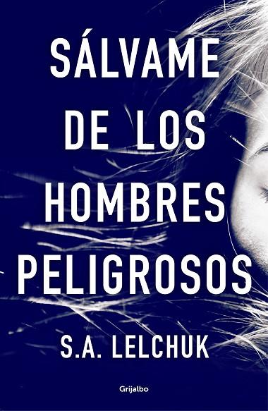 SÁLVAME DE LOS HOMBRES PELIGROSOS | 9788425358111 | LELCHUK, S.A. | Llibreria Online de Banyoles | Comprar llibres en català i castellà online