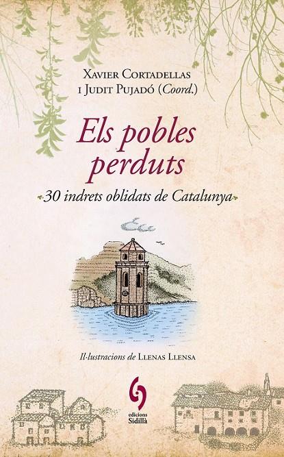 POBLES PERDUTS, ELS | 9788493874308 | CORTADELLAS, XAVIER / PUJADÓ, JUDIT (COORD.) | Llibreria L'Altell - Llibreria Online de Banyoles | Comprar llibres en català i castellà online - Llibreria de Girona