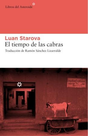 TIEMPO DE LAS CABRAS, EL | 9788493659707 | STAROVA, LUAN | Llibreria Online de Banyoles | Comprar llibres en català i castellà online