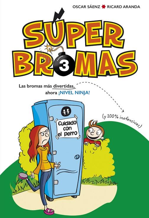 LAS BROMAS MÁS DIVERTIDAS (Y 100% INOFENSIVAS) AHORA ¡NIVEL NINJA! (SÚPER BROMAS | 9788490436264 | SAENZ, OSCAR/ARANDA, RICARD | Llibreria Online de Banyoles | Comprar llibres en català i castellà online