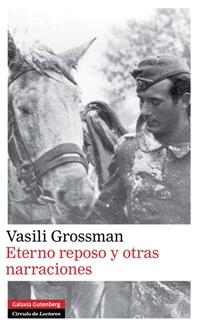 ETERNO REPOSO Y OTRAS NARRACIONES | 9788481098846 | GROSSMAN, VASSILI | Llibreria Online de Banyoles | Comprar llibres en català i castellà online