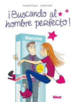 BUSCANDO AL HOMBRE PERFECTO | 9788499471488 | GOUPIL/ DOUYÉ/ LAETITIA AYNIÉ | Llibreria Online de Banyoles | Comprar llibres en català i castellà online