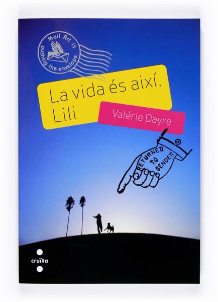 VIDA ES AIXI LILI, LA | 9788466120890 | DAYRE, VALERIE | Llibreria Online de Banyoles | Comprar llibres en català i castellà online