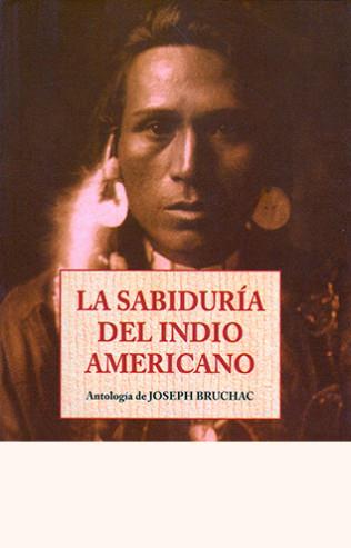 SABIDURÍA DEL INDIO AMERICANO, LA | 9788476516061 | BRUCHAC, JOSEPH | Llibreria Online de Banyoles | Comprar llibres en català i castellà online