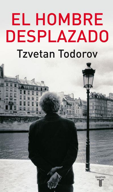 HOMBRE DESPLAZADO, EL | 9788430606801 | TODOROV, TZVETAN | Llibreria Online de Banyoles | Comprar llibres en català i castellà online