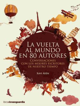 VUELTA AL MUNDO EN 80 AUTORES, LA | 9788416372317 | AYÉN, XAVI | Llibreria Online de Banyoles | Comprar llibres en català i castellà online