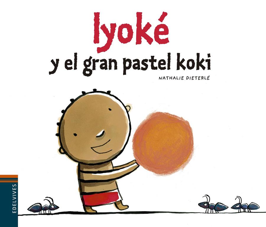 IYOKÉ Y EL PASTEL KOKI | 9788426394484 | NATHALIE DIETERLÉ | Llibreria L'Altell - Llibreria Online de Banyoles | Comprar llibres en català i castellà online - Llibreria de Girona