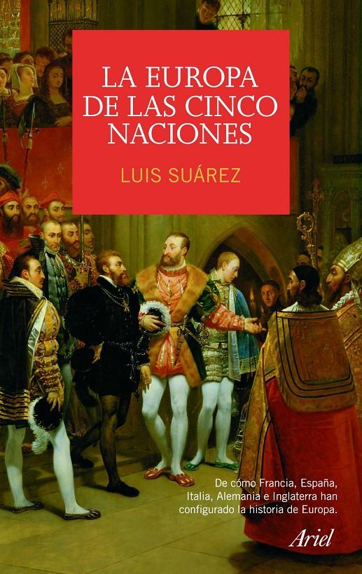 EUROPA DE LAS CINCO NACIONES, LA | 9788434434998 | SUÁREZ, LUIS | Llibreria L'Altell - Llibreria Online de Banyoles | Comprar llibres en català i castellà online - Llibreria de Girona