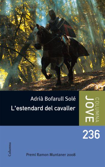 ESTENDARD DEL CAVALLER, L' | 9788466410090 | BOFARULL SOLE, ADRIA | Llibreria Online de Banyoles | Comprar llibres en català i castellà online