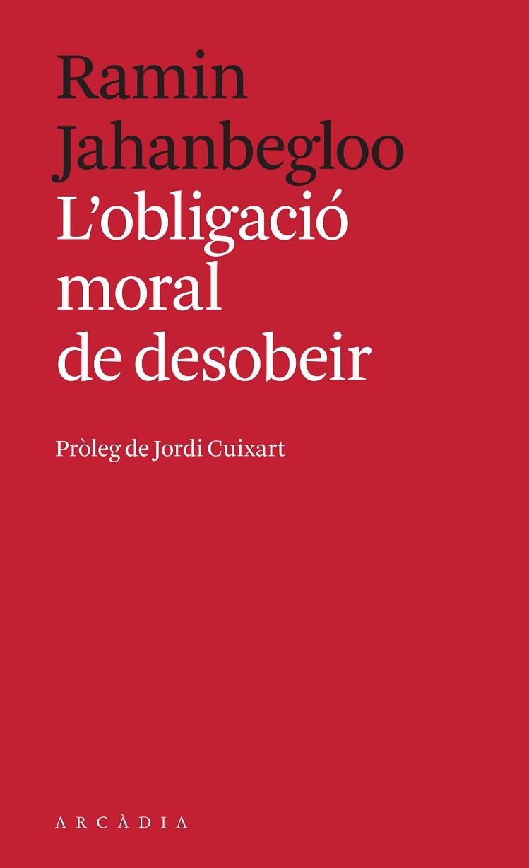 OBLIGACIÓ MORAL DE DESOBEIR, L' | 9788494992414 | JAHANBEGLOO, RAMIN | Llibreria Online de Banyoles | Comprar llibres en català i castellà online