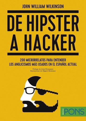 DE HIPSTER A HACKER | 9788416347490 | JOHN WILLIAM WILKINSON | Llibreria Online de Banyoles | Comprar llibres en català i castellà online