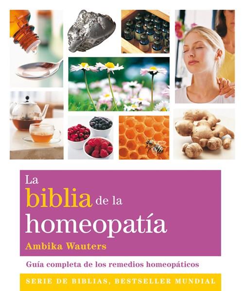 BIBLIA DE LA HOMEOPATÍA, LA | 9788484455011 | WAUTERS, AMBIKA | Llibreria Online de Banyoles | Comprar llibres en català i castellà online