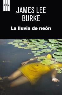 LLUVIA DE NEÓN, LA | 9788490063347 | LEE BURKE, JAMES | Llibreria Online de Banyoles | Comprar llibres en català i castellà online