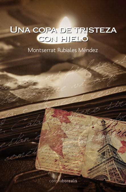 UNA COPA DE TRISTEZA CON HIELO | 9788492635733 | RUBIALES MÉNDEZ, MONTSERRAT | Llibreria Online de Banyoles | Comprar llibres en català i castellà online