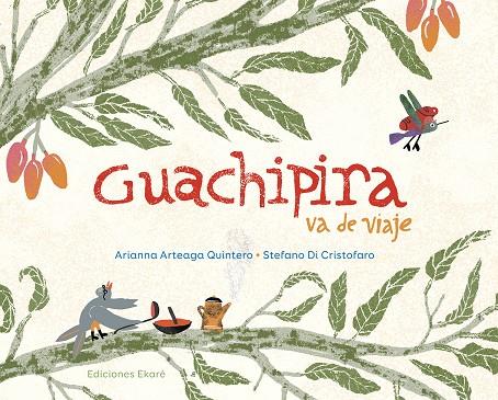 GUACHIPIRA VA DE VIAJE | 9789802573660 | ARIANNA ARTEAGA QUINTERO | Llibreria Online de Banyoles | Comprar llibres en català i castellà online