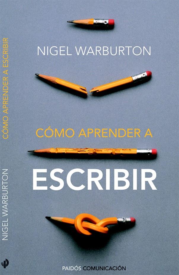 CÓMO APRENDER A ESCRIBIR | 9788449326806 | NIGEL WARBURTON | Llibreria L'Altell - Llibreria Online de Banyoles | Comprar llibres en català i castellà online - Llibreria de Girona