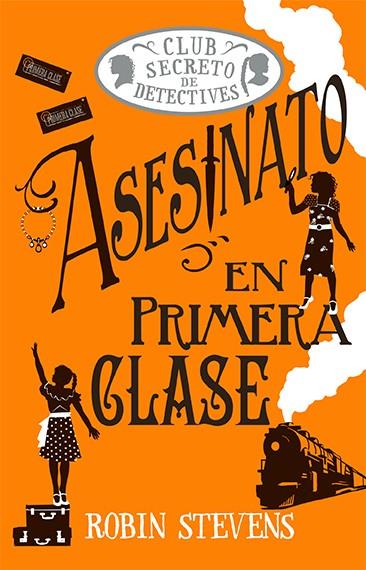 ASESINATO EN PRIMERA CLASE (COZY MYSTERY JUVENIL) | 9788419599797 | STEVENS, ROBIN | Llibreria Online de Banyoles | Comprar llibres en català i castellà online