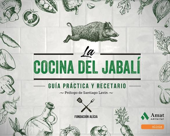 LA COCINA DEL JABALI | 9788497354301 | FUNDACIO ALICIA | Llibreria L'Altell - Llibreria Online de Banyoles | Comprar llibres en català i castellà online - Llibreria de Girona
