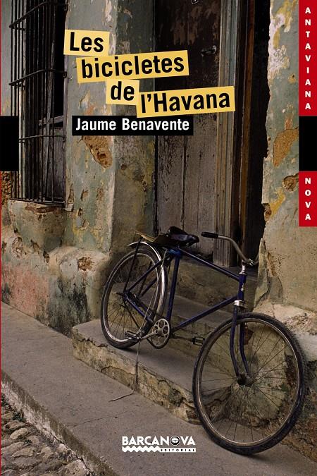 LES BICICLETES DE L'HAVANA | 9788448924874 | BENAVENTE, JAUME | Llibreria Online de Banyoles | Comprar llibres en català i castellà online