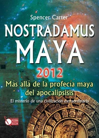 NOSTRADAMUS MAYA 2012 | 9788499170145 | CARTER,SPENCER | Llibreria L'Altell - Llibreria Online de Banyoles | Comprar llibres en català i castellà online - Llibreria de Girona