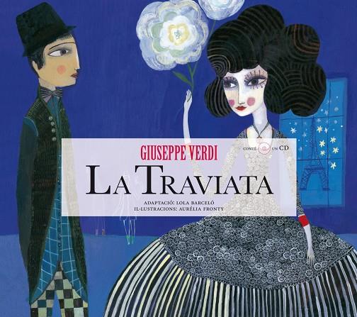 TRAVIATA, LA | 9788415170013 | VERDI, GIUSEPPE/BARCELÓ, LOLA | Llibreria Online de Banyoles | Comprar llibres en català i castellà online