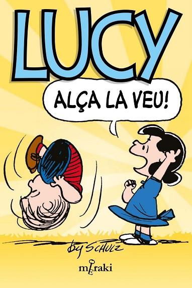 LUCY, ALÇA LA VEU! | 9788412899948 | SCHULZ, CHARLES M. | Llibreria L'Altell - Llibreria Online de Banyoles | Comprar llibres en català i castellà online - Llibreria de Girona