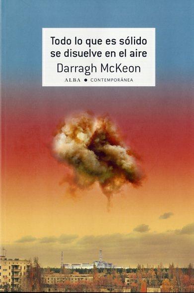 TODO LO QUE ES SÓLIDO SE DISUELVE EN EL AIRE | 9788490651155 | MCKEON, DARRAGH | Llibreria L'Altell - Llibreria Online de Banyoles | Comprar llibres en català i castellà online - Llibreria de Girona