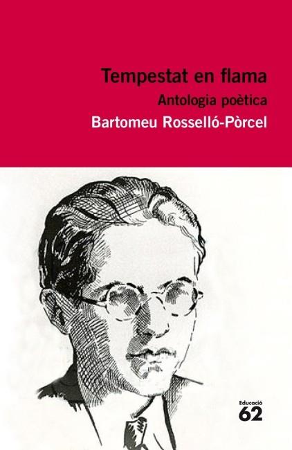 TEMPESTAT DE FLAMA. ANTOLOGIA POÈTICA. BARTOMEU RSELLO PORCEL | 9788415192374 | ROSSELLO-PÒRCEL, BARTOMEU | Llibreria Online de Banyoles | Comprar llibres en català i castellà online